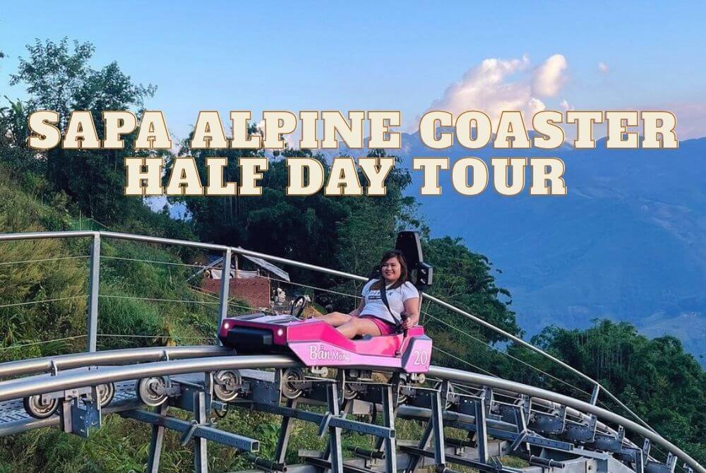 Sapa Alpine Coaster Half Day Tour | Best View Sapa Experience